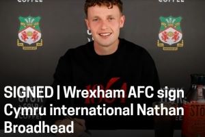 官方：英冠雷克斯汉姆和布劳德海德签约四年，据悉转会费1000万镑